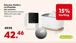 Pets Place Petcube, Petlibro en Cheerble Alle varianten. Alle varianten. aanbieding