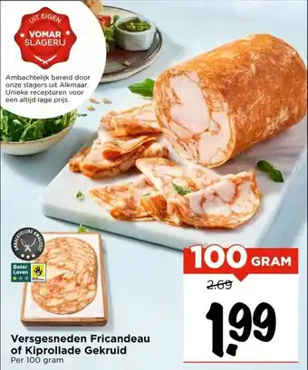 Vomar Voordeelmarkt Versgesneden Fricandeau of Kiprollade Gekruid aanbieding