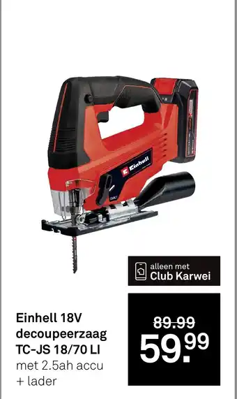 Karwei Einhell 18V decoupeerzaag TC-JS 18/70 LI aanbieding
