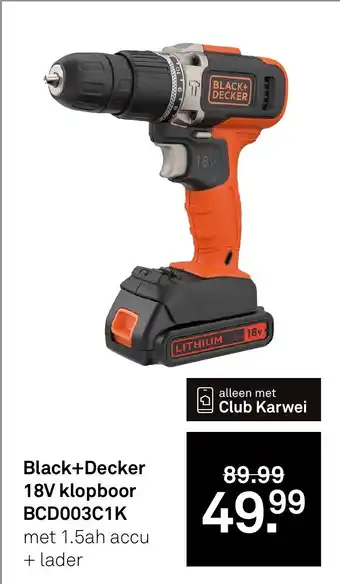 Karwei Black+Decker 18V klopboor BCD003C1K aanbieding