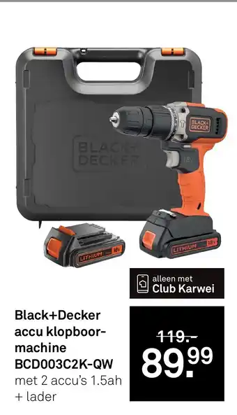 Karwei Black+Decker accu klopboor machine BCD003C2K-QW aanbieding