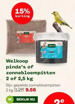 Welkoop Welkoop pinda's of zonnebloempitten aanbieding