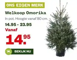 Welkoop Welkoop Omorika aanbieding