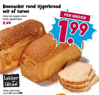 Boon`s Markt Boonacker rond tijgerbrood wit of tarwe aanbieding