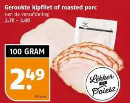 Poiesz Gerookte kipfilet of roasted porc aanbieding