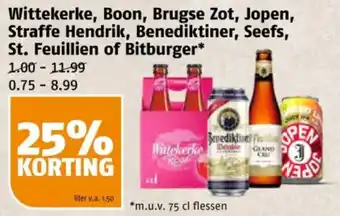 Poiesz Wittekerke, Boon, Brugse Zot, Jopen, Straffe Hendrik, Benediktiner, Seefs, St. Feuillien of Bitburger aanbieding
