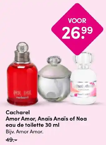 Drogisterij Visser Cacharel Amor Amor, Anaïs Anaïs of Noa aanbieding