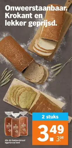 Albert Heijn Alle AH Bakkersbrood tijgerbrood heel aanbieding