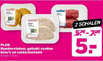 PLUS Plus Rundervinken, gehakt cordon bleu's en satéschnitzels aanbieding
