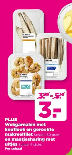 PLUS Plus Wokgarnalen met knoflook en gerookte makreelfilet en maatjesharing met uitjes aanbieding