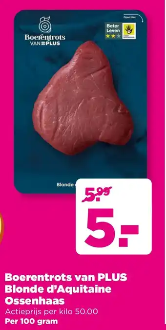 PLUS Boerentrots van Plus Blonde d'Aquitaine Ossenhaas aanbieding