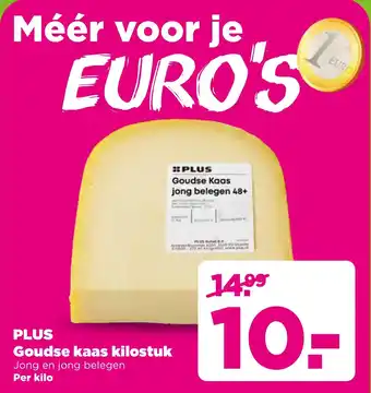 PLUS Plus Goudse kaas kilostuk aanbieding