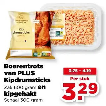 PLUS Boerentrots van Plus Kipdrumsticks en Kipgehakt aanbieding