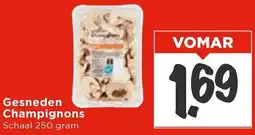 Vomar Voordeelmarkt Gesneden Champignons aanbieding