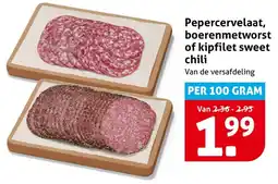 Hoogvliet Pepercervelaat, boerenmetworst of kipfilet sweet chili aanbieding