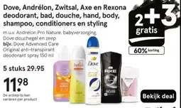 Etos Dove, Andrélon, Zwitsal, Axe en Rexona deodorant, bad, douche, hand, body, shampoo, conditioners en styling aanbieding