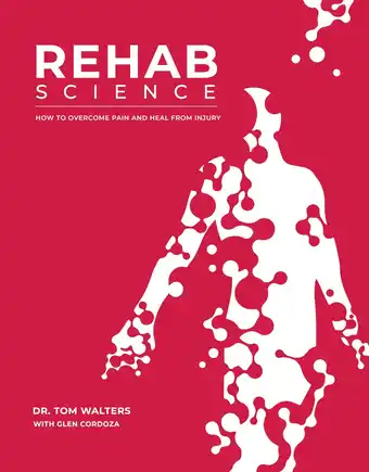 Amazon Rehab Science: How to Overcome Pain and Heal from Injury: Pain, Injury, MovementThe Complete Guide aanbieding