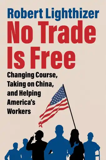 Amazon No Trade Is Free: Changing Course, Taking on China, and Helping America's Workers aanbieding