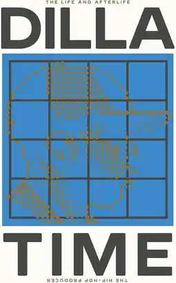 Amazon Dilla Time: The Life and Afterlife of J Dilla, the Hip-Hop Producer Who Reinvented Rhythm aanbieding