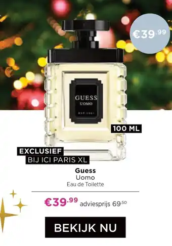 ICI Paris XL Guess Uomo Eau de Toilette aanbieding