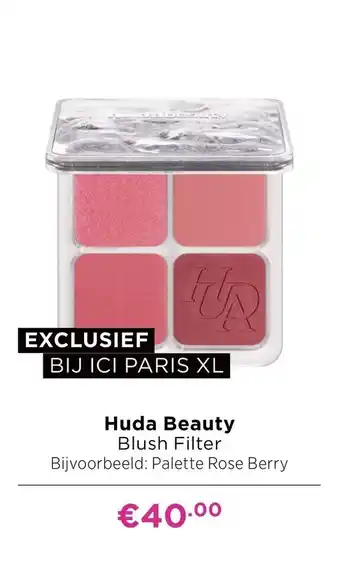ICI Paris XL Huda Beauty Blush Filter aanbieding
