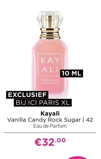 ICI Paris XL Kayali Vanilla Candy Rock Sugar aanbieding