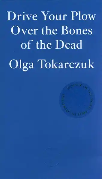 Amazon Drive your plow over the bones of the dead: Olga Tokarczuk aanbieding