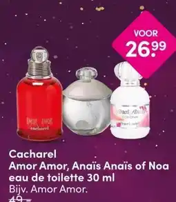 DA Cacharel Amor Amor, Anaïs Anaïs of Noa aanbieding