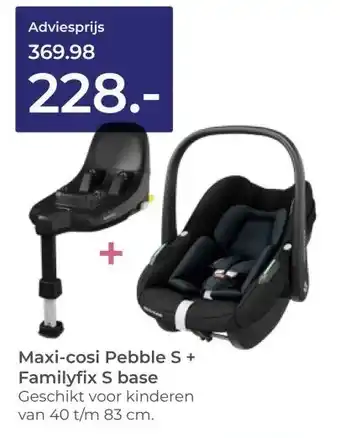 Prenatal Maxi-cosi Pebble S + Familyfix S base aanbieding