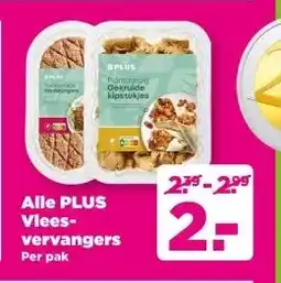 PLUS Alle PLUS Vlees- vervangers aanbieding