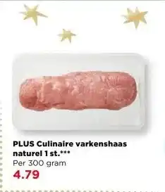 PLUS PLUS Culinaire varkenshaas naturel 1 st. aanbieding