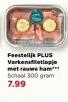 PLUS Feestelijk PLUS Varkensfiletlapje met rauwe ham aanbieding