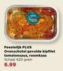 PLUS Feestelijk PLUS Ovenschotel gevulde kipfilet tomatensaus, roomkaas aanbieding