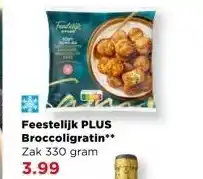 PLUS Feestelijk PLUS Broccoligratin aanbieding