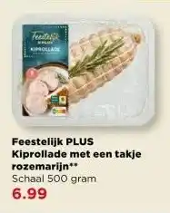 PLUS Feestelijk PLUS Kiprollade met een takje rozemarijn aanbieding