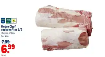 Makro Metro Chef varkensfilet 1/2 aanbieding