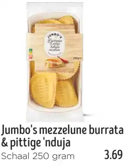 Jumbo Jumbo's mezzelune burrata & pittige 'nduja aanbieding