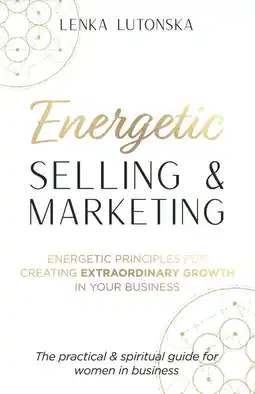 Amazon Energetic Selling and Marketing: A New Way to Create Extraordinary Growth in your Business aanbieding
