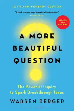 Amazon A More Beautiful Question: The Power of Inquiry to Spark Breakthrough Ideas aanbieding