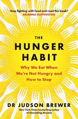 Amazon The Hunger Habit: Why We Eat When We're Not Hungry and How to Stop aanbieding
