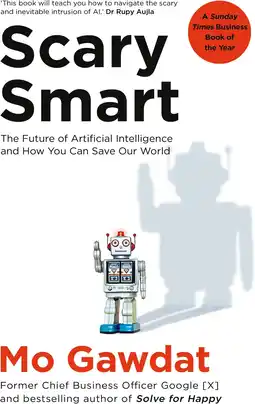 Amazon Scary Smart: The Future of Artificial Intelligence and How You Can Save Our World aanbieding