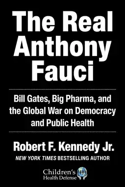 Amazon The Real Anthony Fauci: Bill Gates, Big Pharma, and the Global War on Democracy and Public Health aanbieding