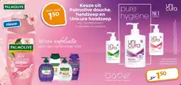 Trekpleister Keuze uit Palmolive douche, handzeep en Unicura handzeep aanbieding