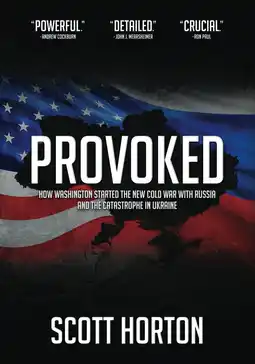 Amazon Provoked: How Washington Started the New Cold War with Russia and the Catastrophe in Ukraine aanbieding