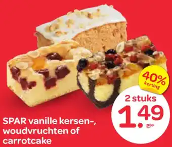 Spar SPAR vanille kersen, woudvruchten of carrotcake aanbieding
