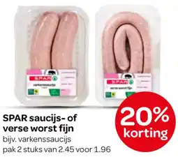 Spar SPAR saucijs of verse worst fijn aanbieding