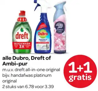 Spar Alle Dubro, Dreft of Ambi-pur aanbieding