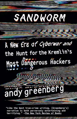 Amazon Sandworm: A New Era of Cyberwar and the Hunt for the Kremlin's Most Dangerous Hackers aanbieding