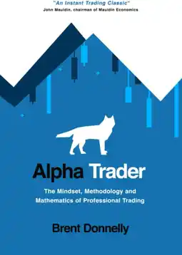 Amazon Alpha Trader: The Mindset, Methodology and Mathematics of Professional Trading aanbieding