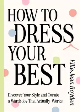 Amazon How to Dress Your Best: Discover Your Personal Style and Curate a Wardrobe That Actually Works aanbieding